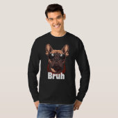 Bruh English Bulldog Meme T-Shirt (Vorne ganz)