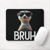 Bruh Erdmännchen _ Lustiger Erdmännchenliebhaber _ Mousepad (Mit Mouse)