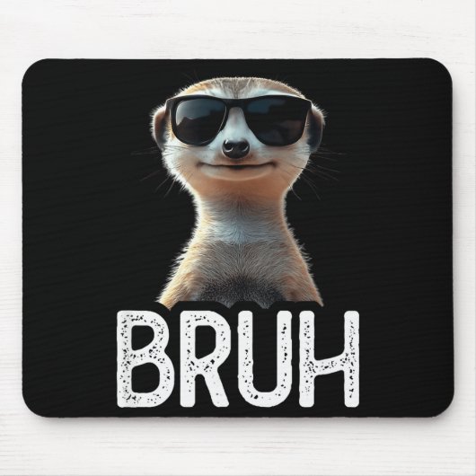 Bruh Erdmännchen _ Lustiger Erdmännchenliebhaber _ Mousepad (Vorne)