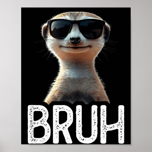 Bruh Erdmännchen _ Lustiger Erdmännchenliebhaber _ Poster (Vorne)