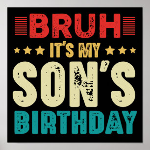 Bruh, es ist der Geburtstag meines Sohnes Vintage Poster