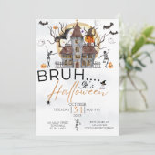BRUH ES IST HALLOWEEN SPUK HAUS COSTUME PARTY EINLADUNG (Stehend Vorderseite)