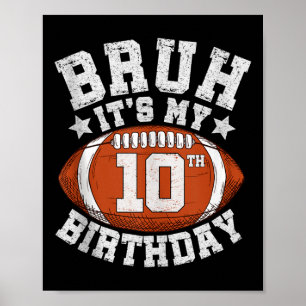 Bruh Es ist mein 10. Geburtstagsgeschenke 10-jähri Poster