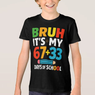 Bruh, es ist mein 67+33 Schultag Lustiges Schulhem Tri-Blend Shirt