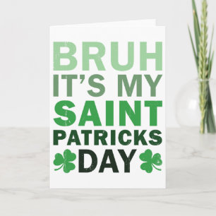 Bruh Es ist mein St. Patricks-Tag Jungen Mädchen K Karte