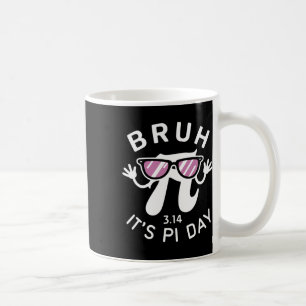 Bruh es ist Pi Tag 3.14 Pi Symbol mit Gles Funny P Kaffeetasse