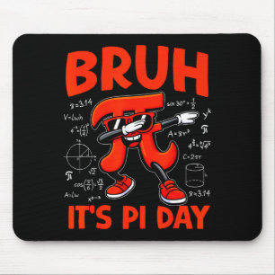 Bruh Es ist Pi-Tag 3.14 Symbol Mathe Für Kinder Ju Mousepad