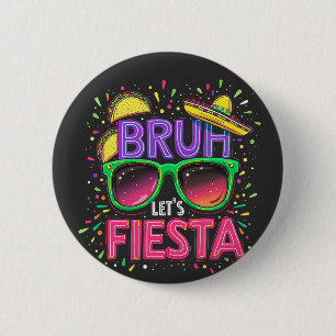 Bruh, Fiesta Cinco De Mayo, Mexikanische Kultur Button