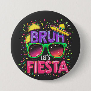 Bruh, Fiesta Cinco De Mayo, Mexikanische Kultur Button