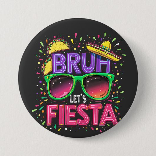 Bruh, Fiesta Cinco De Mayo, Mexikanische Kultur Button (Vorderseite)