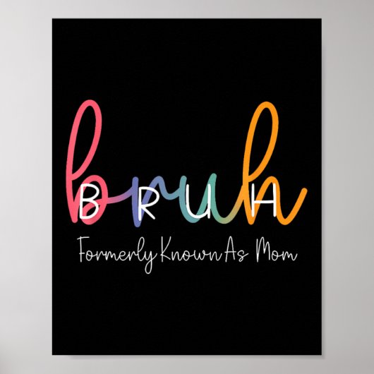 Bruh Formerly bekannt als Mama Funny Joke Sprichwo Poster (Vorne)