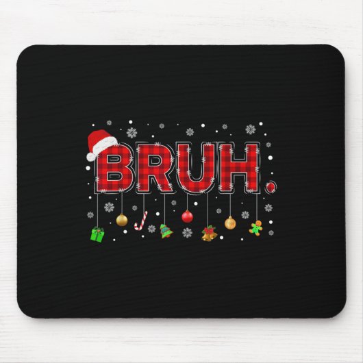 Bruh Frohe Weihnachten Kariert Bro Boy Men Xmas Pa Mousepad (Vorne)