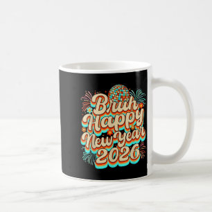 Bruh Frohes Neues Jahr 2026 Silvesterparty Familie Kaffeetasse