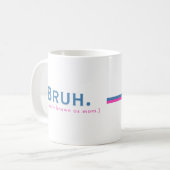 Bruh. (Früher als Mama bekannt) Funny Mug Kaffeetasse (Vorderseite Links)