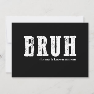 Bruh Früher Als Mama Bekannt Lustiger Muttertag Feiertagskarte