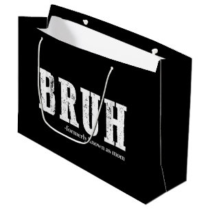 Bruh Früher Als Mama Bekannt Lustiger Muttertag  Große Geschenktüte
