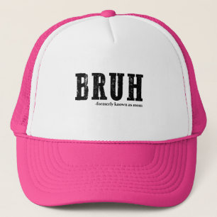 Bruh Früher Als Mama Bekannt Lustiger Muttertag  Truckerkappe