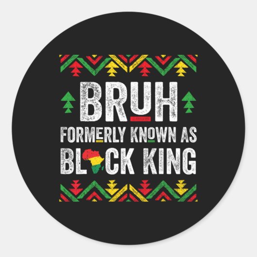 Bruh, früher bekannt als Black King Juneteenth Bla Runder Aufkleber (Vorderseite)