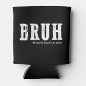 Bruh, früher bekannt als Mama Funny Mother Day Dosenkühler (Vorderseite)