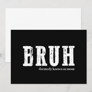 Bruh, früher bekannt als Mama Funny Mother Day Einladung