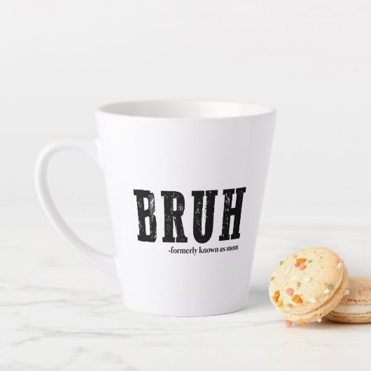 Bruh, früher bekannt als Mama Funny Mother Day Milchtasse (Beispiel)