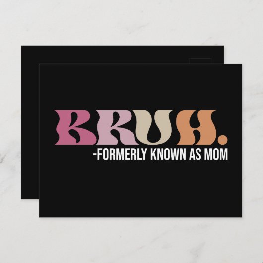 Bruh, früher bekannt als Mama Funny Mother Day Postkarte (Vorne/Hinten)