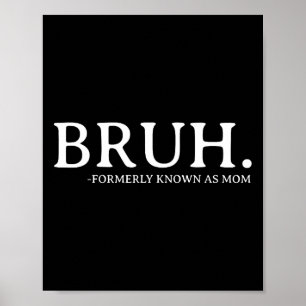 Bruh, früher bekannt als Mama Funny Mother's Day M Poster