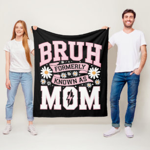 Bruh Früher Bekannt Als Mama Muttertag Fleecedecke