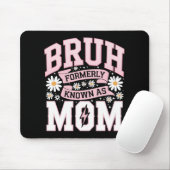 Bruh Früher Bekannt Als Mama Muttertag Mousepad (Mit Mouse)