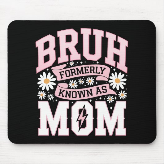 Bruh Früher Bekannt Als Mama Muttertag Mousepad (Vorne)