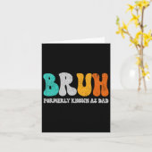 Bruh, früher bekannt als Vater Dada New Daddy Life Karte (Gelbe Blume)