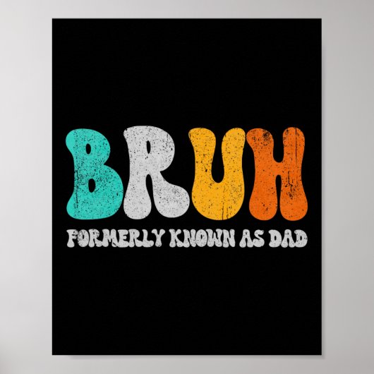 Bruh, früher bekannt als Vater Dada New Daddy Life Poster (Vorne)