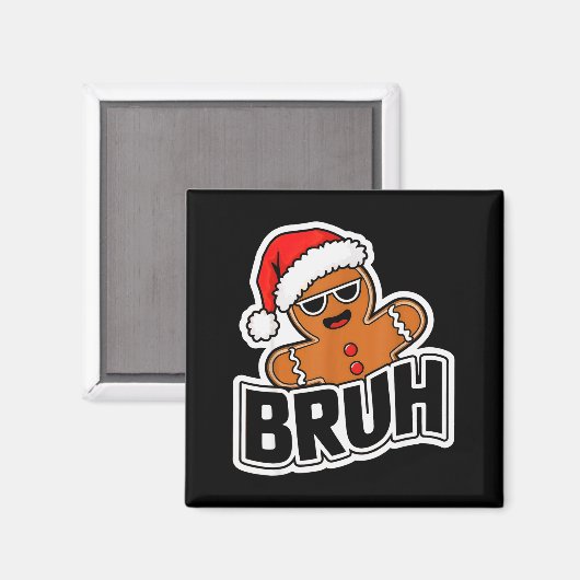 Bruh Funny Christmas Gingerbread Man Teens Boys Ki Magnet (Vorderseite/Rückseite)