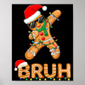 Bruh Funny Christmas Gingerbread Man Teens Boys Ki Poster (Vorne)