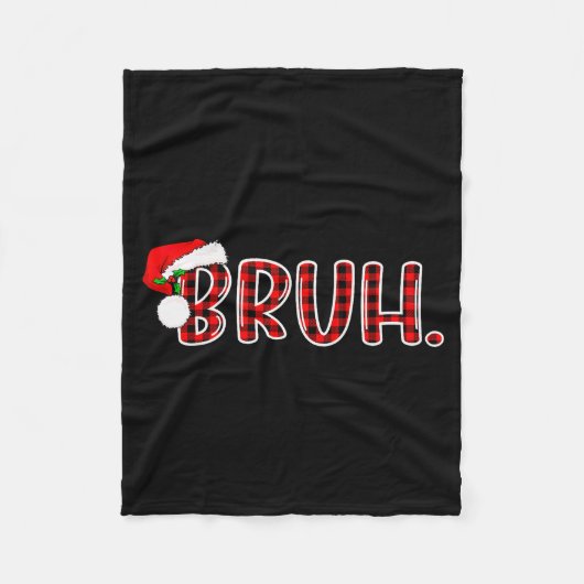 Bruh Funny Christmas Plaid Teens Boys Kids Xmas Pa Fleecedecke (Vorderseite)