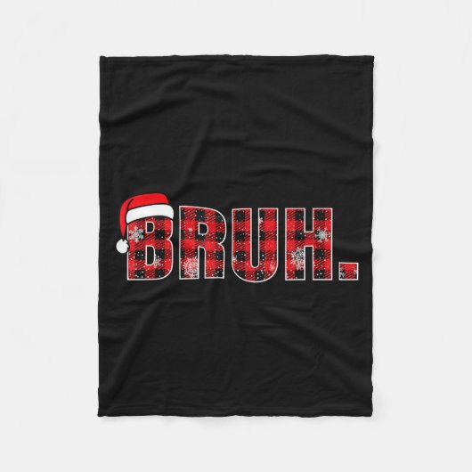 Bruh Funny Christmas Plaid Teens Boys Kids Xmas Pa Fleecedecke (Vorderseite)
