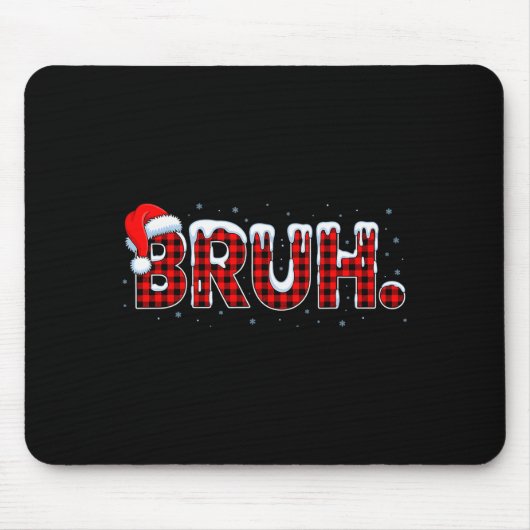 Bruh Funny Christmas Plaid Teens Boys Kids Xmas Pa Mousepad (Vorne)