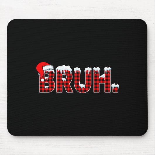 Bruh Funny Christmas Plaid Teens Boys Kids Xmas Pa Mousepad (Vorne)