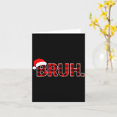 Bruh Funny Christmas Plaid Teens Boys Men Xmas Paj Karte (Gelbe Blume)