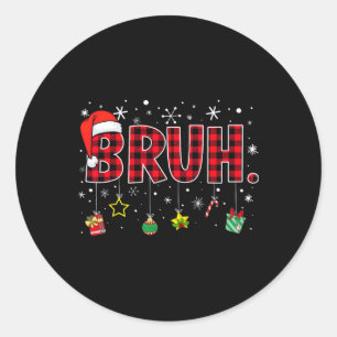Bruh Funny Christmas Red Kariert Teens Boys Kids X Runder Aufkleber