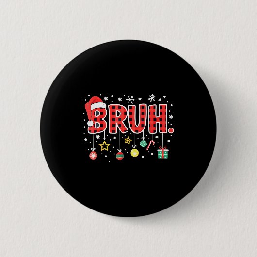Bruh Funny Christmas Red Plaid Teens Boys Kids Xma Button (Vorderseite)