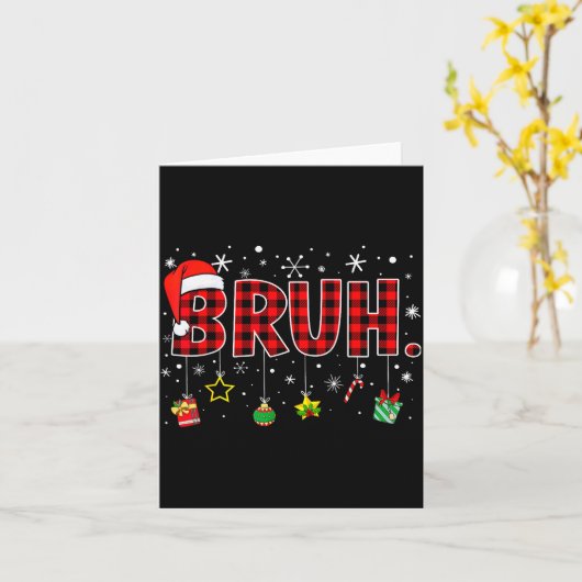 Bruh Funny Christmas Red Plaid Teens Boys Kids Xma Karte (Gelbe Blume)