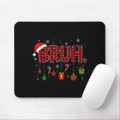 Bruh Funny Christmas Red Plaid Teens Boys Kids Xma Mousepad (Mit Mouse)