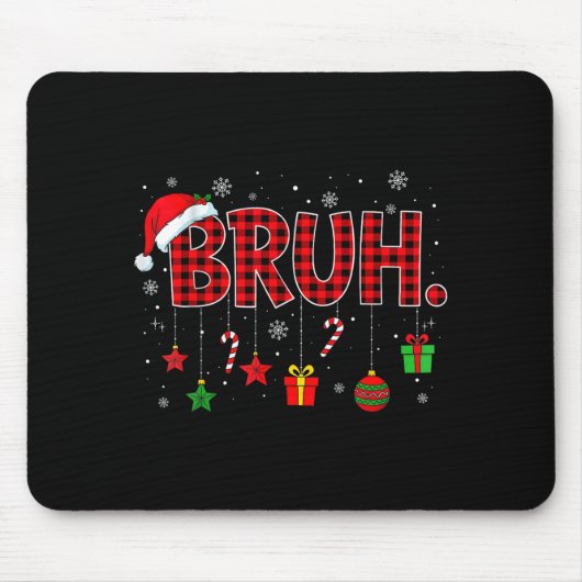 Bruh Funny Christmas Red Plaid Teens Boys Kids Xma Mousepad (Vorne)