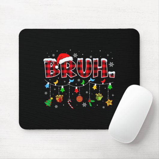 Bruh Funny Christmas Red Plaid Teens Boys Kids Xma Mousepad (Mit Mouse)