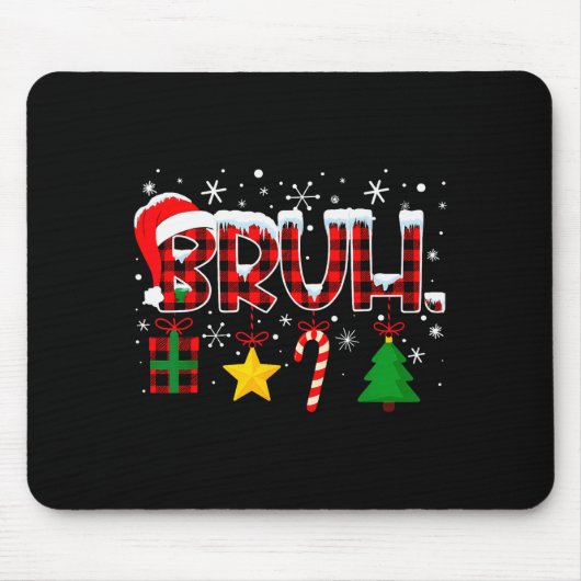 Bruh Funny Christmas Red Plaid Teens Boys Kids Xma Mousepad (Vorne)