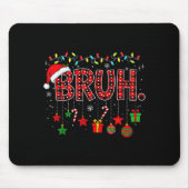 Bruh Funny Christmas Red Plaid Teens Boys Kids Xma Mousepad (Vorne)