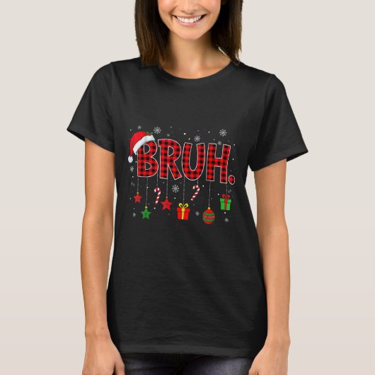 Bruh Funny Christmas Red Plaid Teens Boys Kids Xma T-Shirt (Vorderseite)