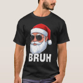Bruh Funny Christmas Santa for Mens Boys Teens Kid T-Shirt (Vorderseite)