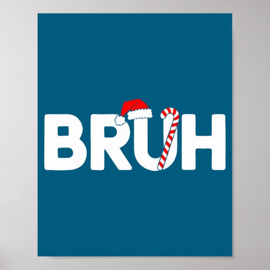 Bruh Funny Christmas Santa Hat Teens Boys Kids Xma Poster (Vorne)